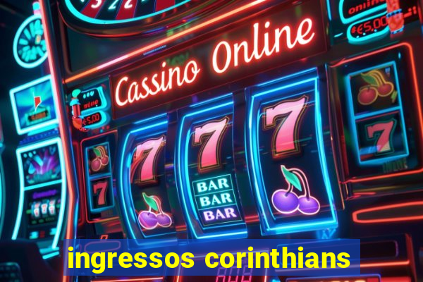 ingressos corinthians